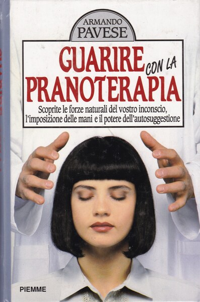 Guarire con la pranoterapia. Scoprirete le forze naturali del vostro …