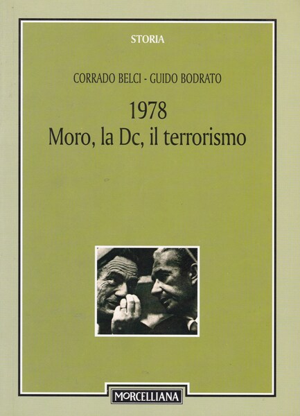 1978. Moro, la DC, il terrorismo