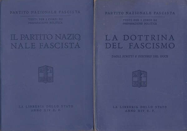 Partito Nazionale Fascista. Testi per i corsi di preparazione politica. …