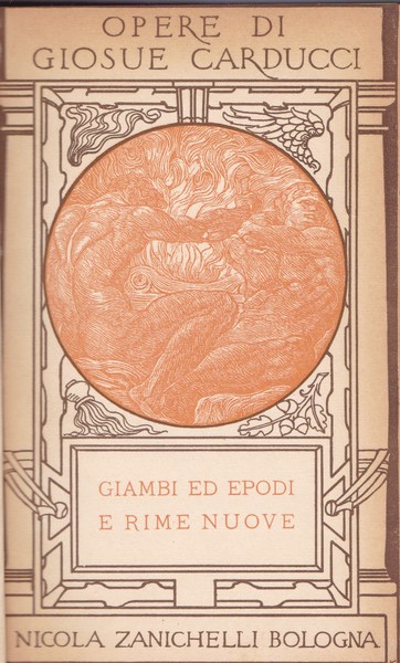 Opere. IX. Giambi ed epodi e Rime nuove.