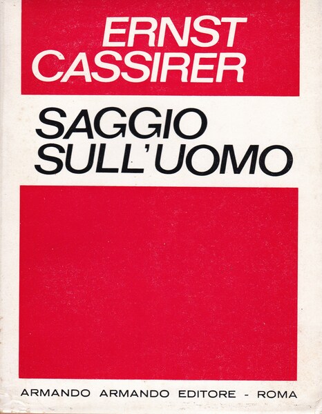 Saggio sull'uomo. Introduzione ad una filosofia della cultura.