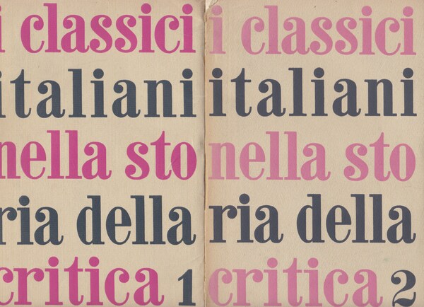I calssici italiani nella storia della critica. I. II.