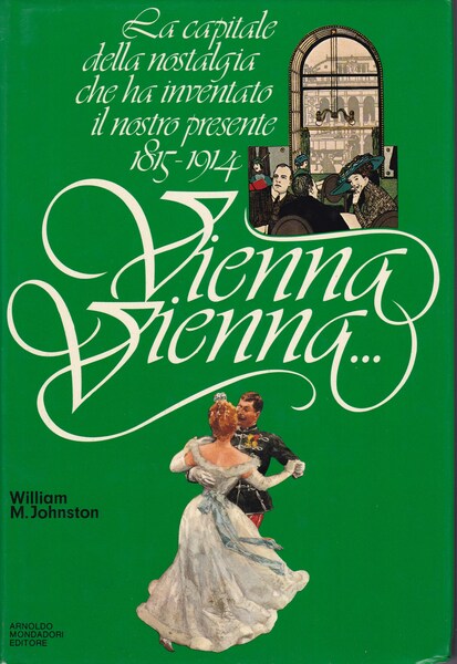 Vienna Vienna... La capitale della nostalgia che ha inventato il …