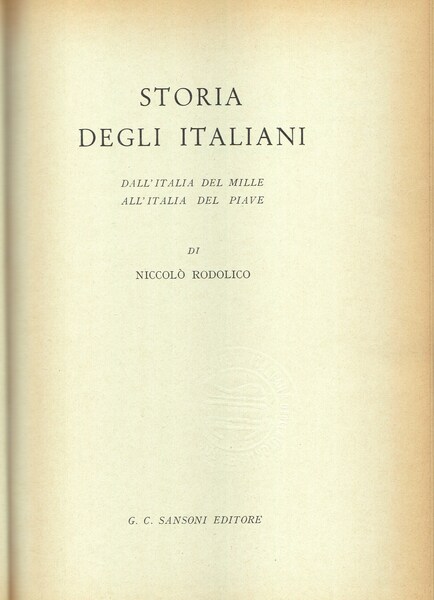 Storia degli Italiani. Dall'Italia del Mille all'Italia del Piave