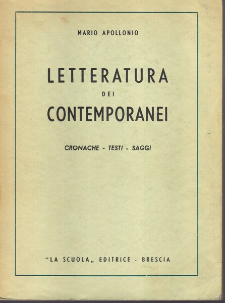 Letteratura dei contemporanei. Cronache - Testi - Saggi.