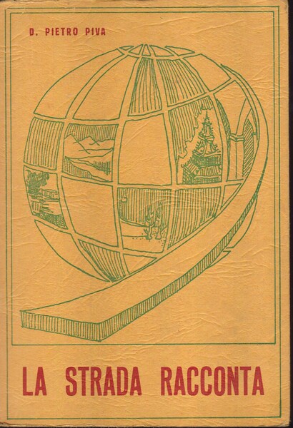 La strada racconta. Prima parte.