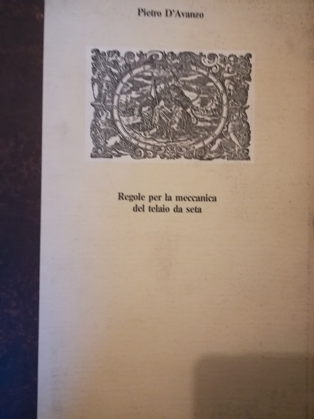 Regole per la meccanica del telaio da seta.