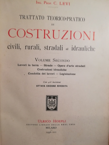 Trattato teorico-pratico di costruzioni civili, rurali, stradali e idrauliche. II.