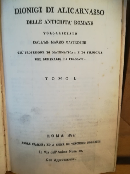Delle antichità romane. I. II. III. IV. Traduzione M. Marcofini.