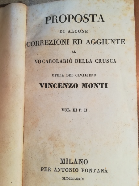 Proposta di alcune correzioni ed aggiunte al vocabolario della Crusca. …