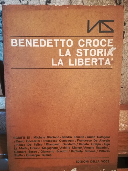 Benedetto Croce. La storia. La libertà.