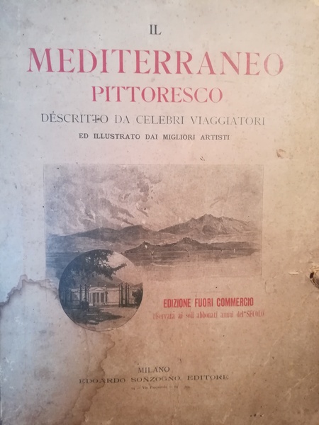 Il Mediterraneo pittoresco descritto da celebri viaggiatori ed illustrato dai …