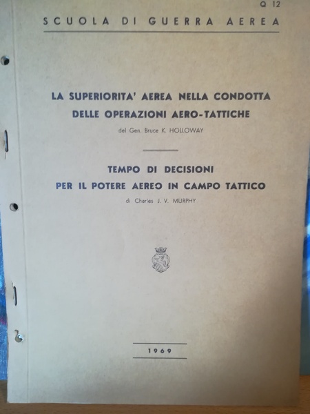 La superiorità aerea nella condotta delle operazioni aero-tattiche. Tempo di …