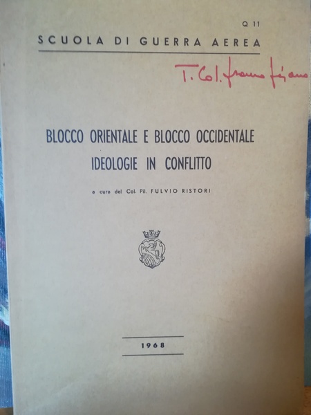 Blocco orientale e blocco occidentale. Ideologie in conflitto.