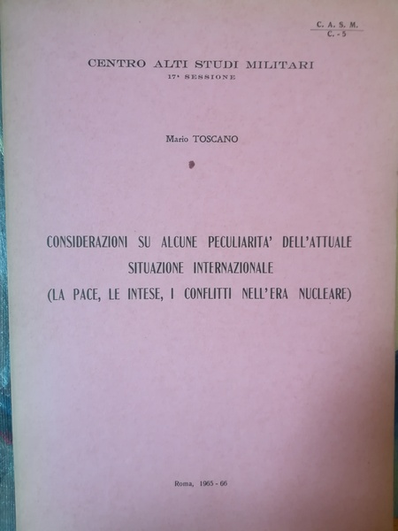 Considerazioni su alcune peculiarità dell'attuale situazione internazionale. (La pace, le …