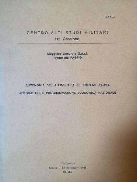 Autonomia della logistica dei sistemi d'arma aeronautici e programmazione economica …
