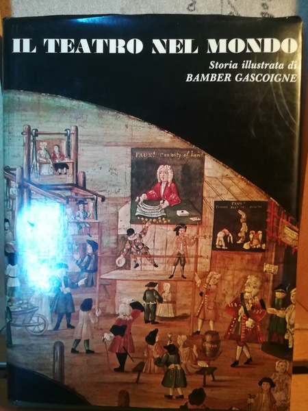 Il teatro nel mondo. Storia illustrata.