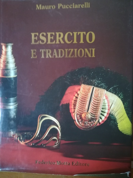 Esercito e tradizioni. A Roma, Torino e Pinerolo un viaggio …