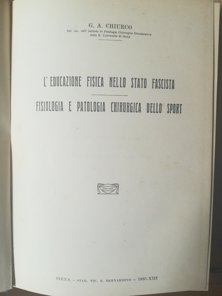 L'educazione fisica nello Stato Fascista. Fisiologia e patologia chirurgica dello …