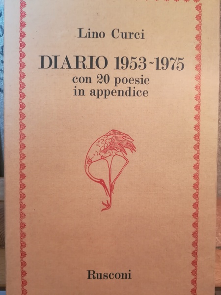 Diario 1953 - 1975. Con 20 poesie in appendice.