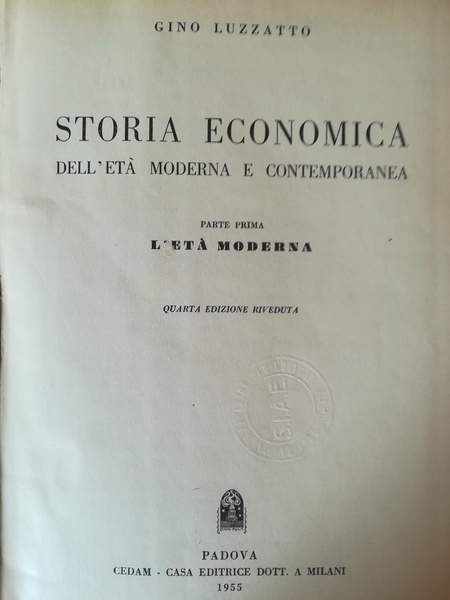 Storia economica dell'età moderna e contemporanea. I. L'Età Moderna.