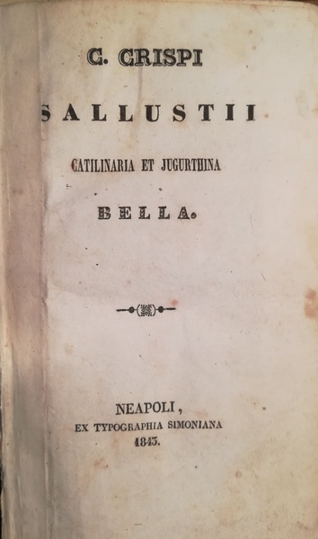 C. Crispi Sallustii Catilinaria et Jugurthina Bella.