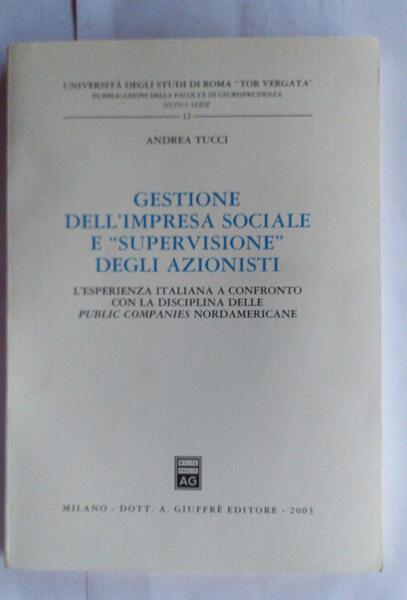 Gestione dell'impresa sociale e supervisione degli azionisti: l'esperienza italiana a …