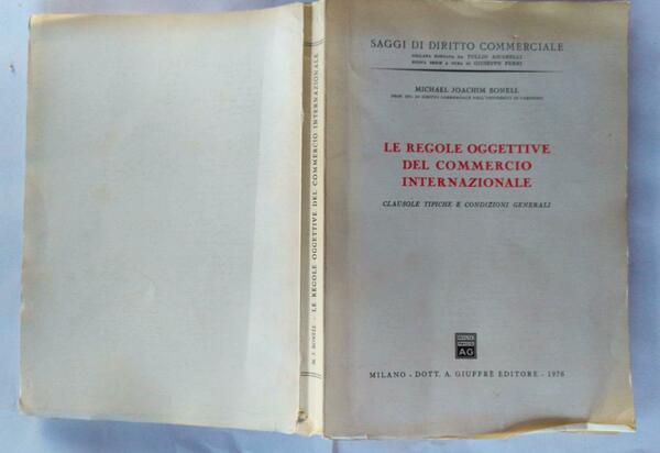 Le regole oggettive del commercio internazionale. Clausole tipiche e condizioni …