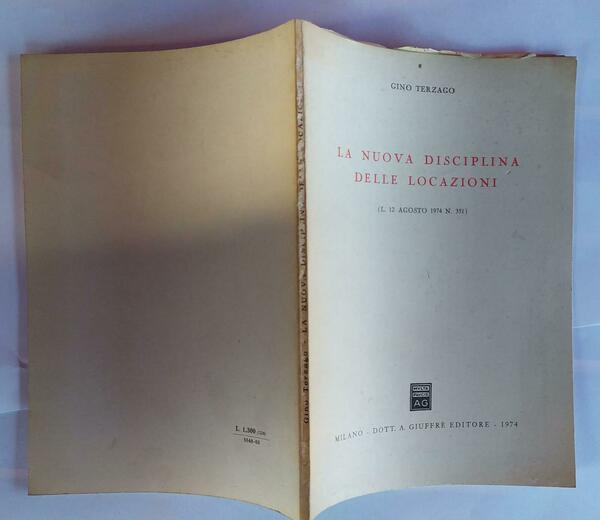 La nuova disciplina delle locazioni (L.12 agosto 1974 n.351)