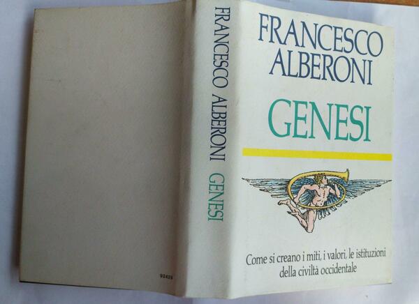 Genesi. Come si creano i miti, i valori, le istituzioni …
