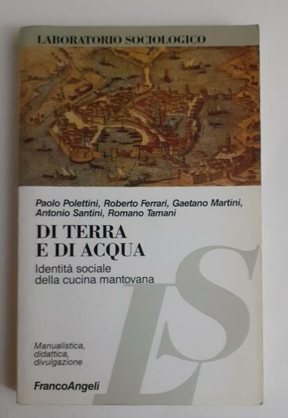 Di terra e di acqua : identità sociale della cucina …