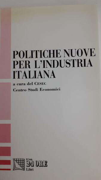 Politiche nuove per l'industria italiana