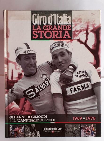 Gli anni di Gimondi e il Cannibale Merckx