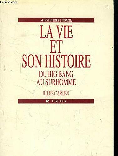 Vie et son histoire
