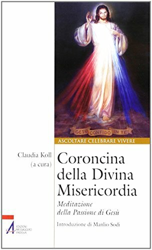 Coroncina della Divina Misericordia. Meditazione della passione di Gesù