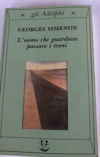 L\'uomo che guardava passare i treni