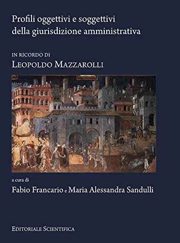Profili oggettivi e soggettivi della giurisdizione amministrativa. In ricordo di …