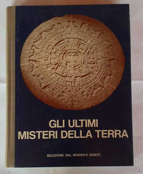 Gli ultimi misteri della terra