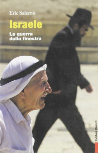 Israele. La guerra dalla finestra