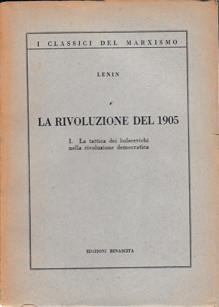 La rivoluzione del 1905. I - La tattica dei bolscevichi …