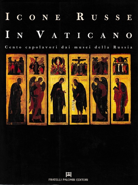 Icone Russe in Vaticano. Cento capolavori dai musei della Russia