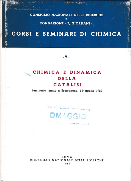 Chimica e dinamica della catalisi. Seminario tenuto a Bressanone 6-9 …