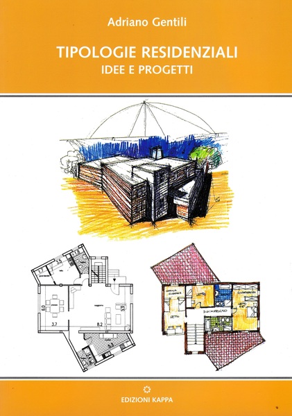 Tipologie residenziali. Idee e progetti