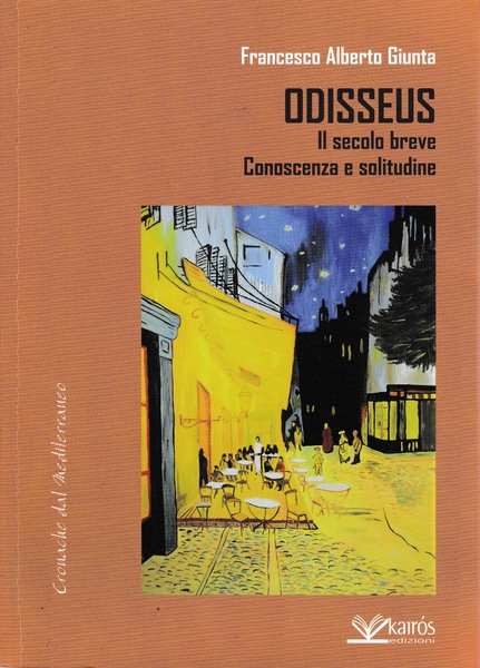 Odisseus. Il secolo breve. Conoscenza e solitudine