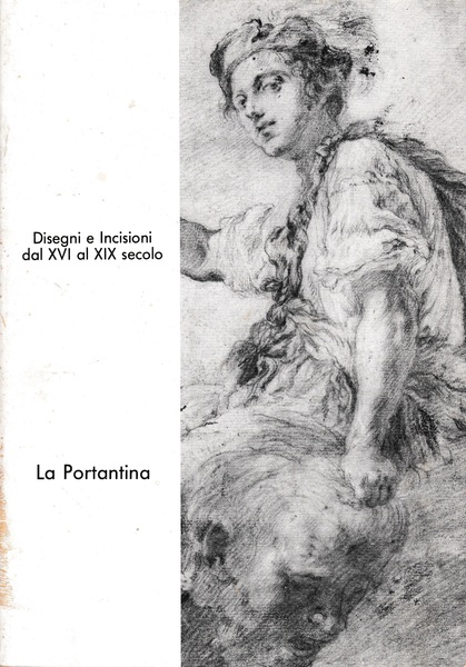 Disegni e incisioni dal XVI al XIX secolo. Esposizione dal …