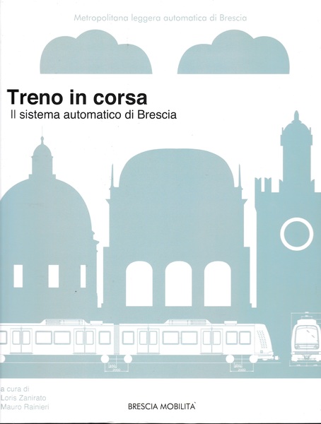 Treno in corsa. Il sistema automatico di Brescia