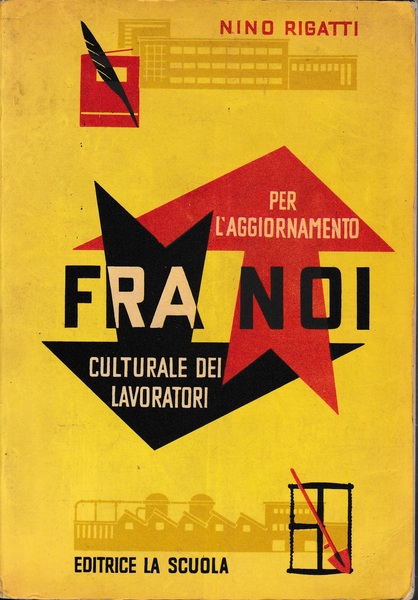 Fra noi. Per l'aggiornamento culturale dei lavoratori