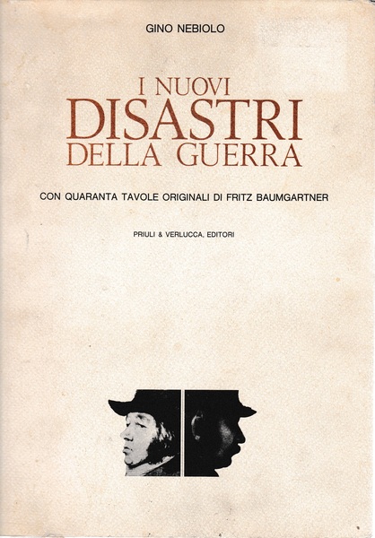 I nuovi disastri della guerra. Con quaranta tavole originali di …