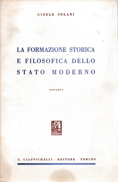 La formazione storica e filosofica dello Stato moderno