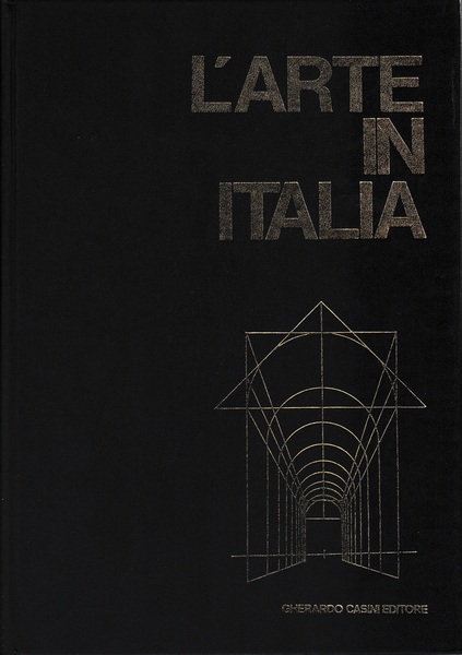 L'arte in Italia. Dal secolo XII al secolo XIII diretta …